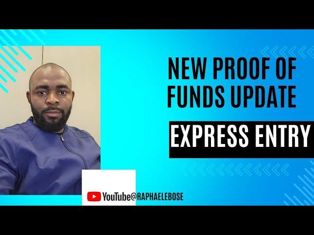 PROOF OF FUNDS UPDATE FOR EXPRESS ENTRY