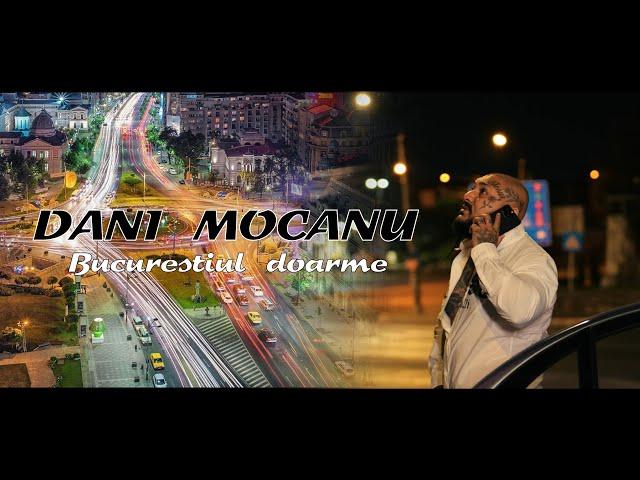 Dani Mocanu - Bucurestiul doarme | Official Video