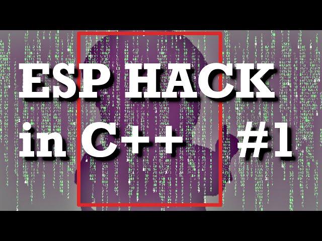 How To Make An ESP Hack - Part 1: Entity List