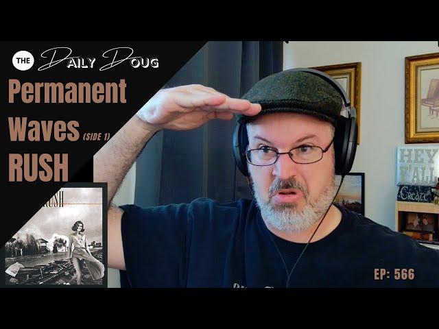 Classical Composer Reacts to Permanent Waves (Side 1) - RUSH | The Daily Doug (Episode 566)
