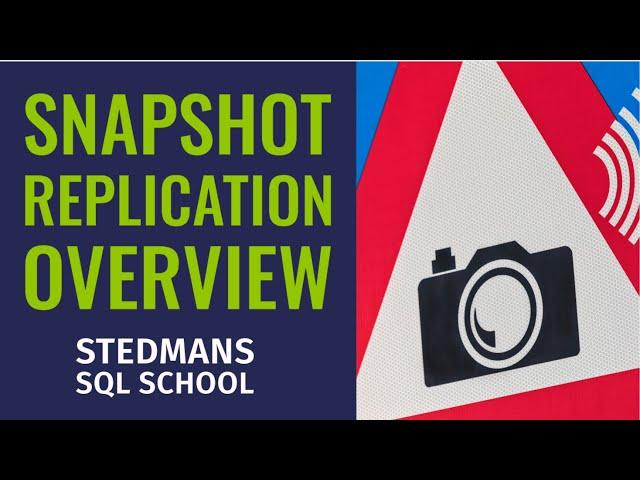 Snapshot Repication Overview by Steve Stedman