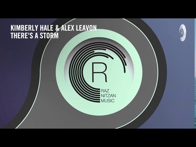 Kimberly Hale & Alex Leavon - There’s A Storm (RNM) Extended