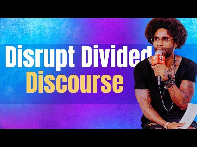 Ramses Ja and Tonya Dawn Recla Disrupt Divided Discourse