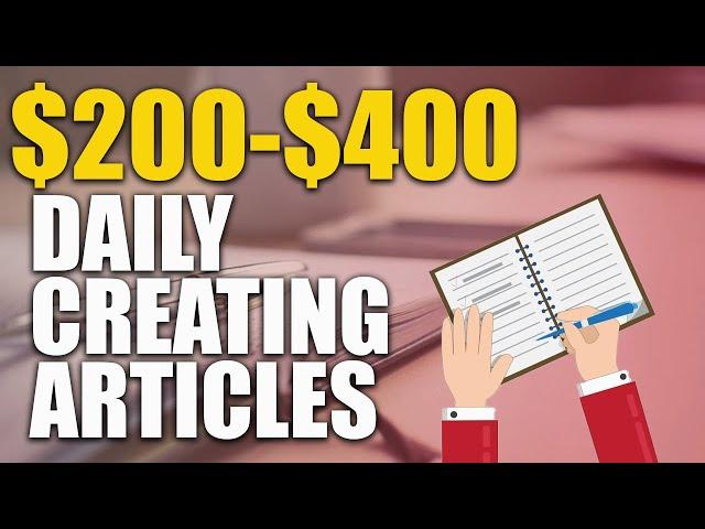 Earn $200-$400 Daily Creating Articles (Get Paid With Articles For Google)