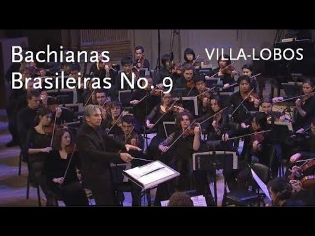 Bachianas Brasileiras No. 9 • Villa-Lobos • Michael Tilson Thomas