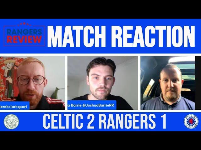 Celtic 2-1 Rangers FT instant reaction