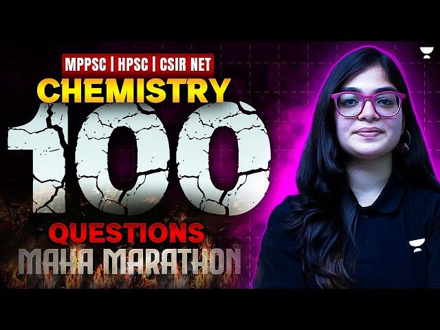 Chemistry 100 Questions Marathon | CSIR NET June 2025 | MPPSC | HPSC 2025 | Lekhanshu Singh