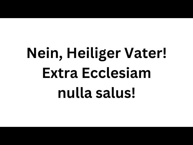 Heiliger Vater, ich muß Ihnen widersprechen!