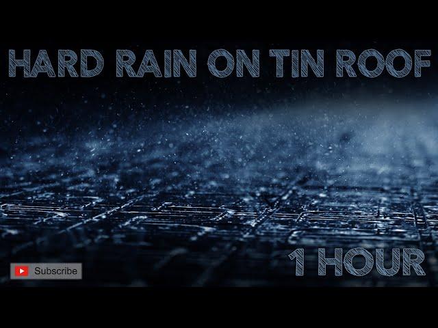 Hard rain on a tin roof with thunderstorms 1 hour | Hard rain on metal roof | Sleeping with rain