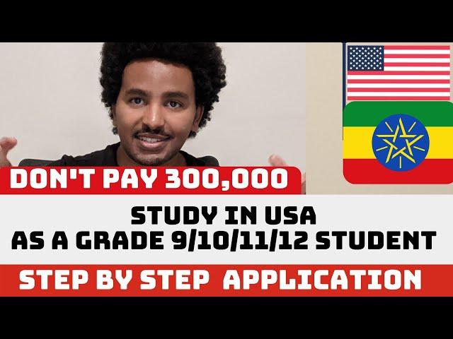 Step-by-Step Application process to Study in USA as Ethiopian high School student in 2020/2021