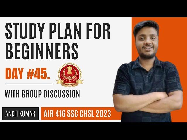 Study Plan for Beginners in SSC Exams | Day 45 | SSC CGL/CHSL/MTS/CPO | by AIR 416 in SSC CHSL 2023