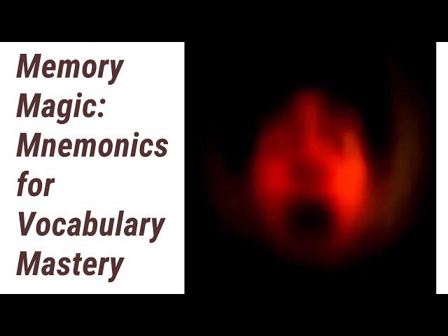 Memory Magic: Mnemonics for GRE & GMAT Vocabulary Mastery