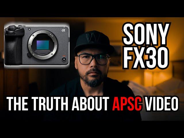 Sony FX30 and the Truth about APSC vs Full Frame Videography... #Sonyfx30