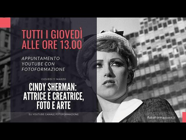 Cindy Sherman: attrice e creatrice, foto e arte - Storia della fotografia