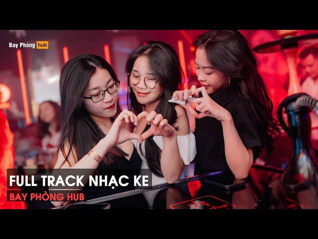 NONSTOP VINAHOUSE BAY PHÒNG 2024 - FULL TRACK NHẠC KE - SIÊU PHẨM NGƯỜI CHƠI HỆ GÕ