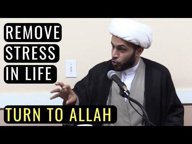 Remove Stress In Life - Turn to Allah - Sheikh Azhar Nasser