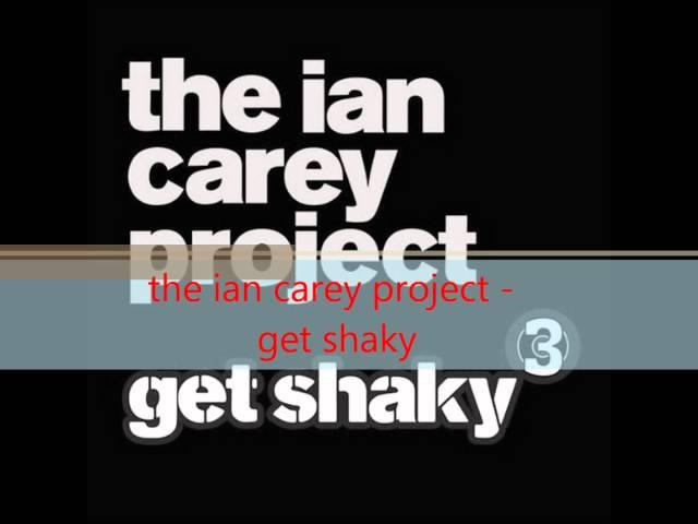 The Ian Carey Project - Get shaky [HQ/HD]