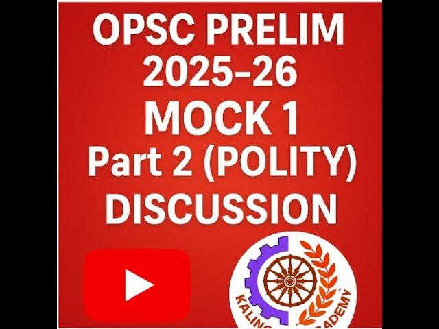 OPSC PRELIM 2025-26  MOCK 1 part 2 ( POLITY)  DISCUSSION l KALINGA IAS I