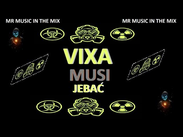 ⏩​️​️​ VIXA MUSI JEBAĆ ️​⬅️​⏪​