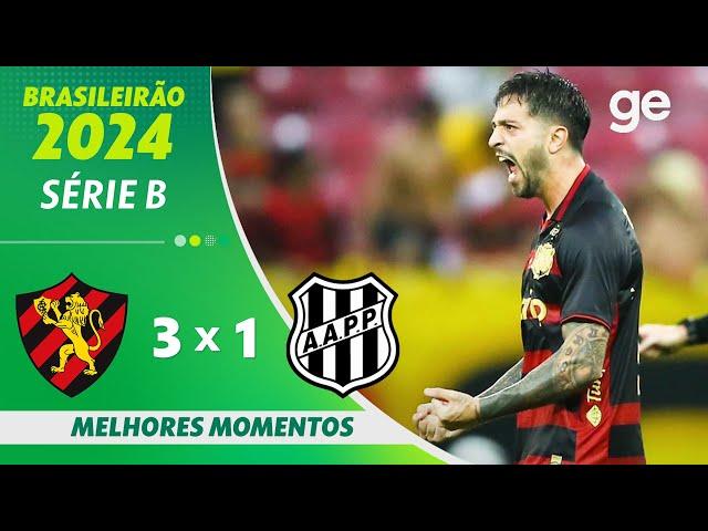 SPORT 3 X 1 PONTE PRETA | MELHORES MOMENTOS | 18ª RODADA BRASILEIRÃO SÉRIE B 2024 | ge.globo