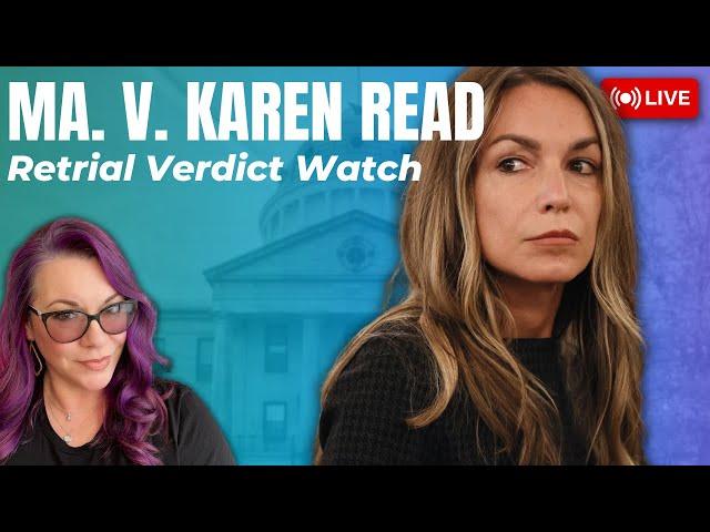 Ma v. Karen Read Retrial - Day 34 Verdict Watch - Defense Motion Denied. Jury Deliberations.
