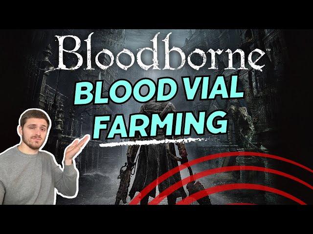 This Is The Best Place To Farm Blood Vials in Bloodborne