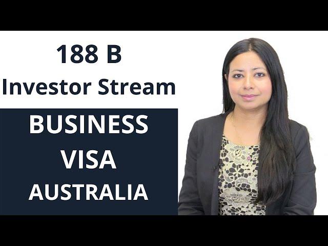 Business visa Investor stream Australia (Download FREE fact sheet for 188b Business Investor visa)