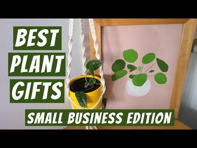 Best Gifts For Plant Lovers - Small Business Edition!