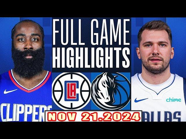 Dallas Mavericks Vs Los Angeles Clippers FULL GAME Highlights Nov 21,2024 NBA Season 2024-25