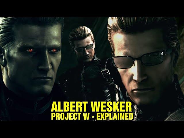 ALBERT WESKER EXPLAINED - PROJECT W - WESKER CHILDREN - RESIDENT EVIL LORE AND HISTORY EXPLORED