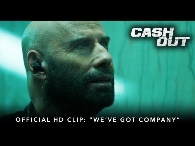 CASH OUT | Official HD Clip | "We've Got Company" | Starring John Travolta