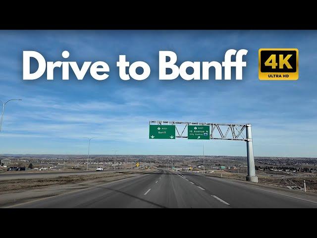 Drive Calgary to Banff Alberta Canada | Scenic 4K Road Trip