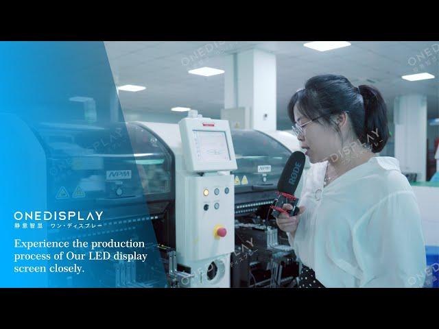 OneDisplay - Experience the production process of our LED display screen closely