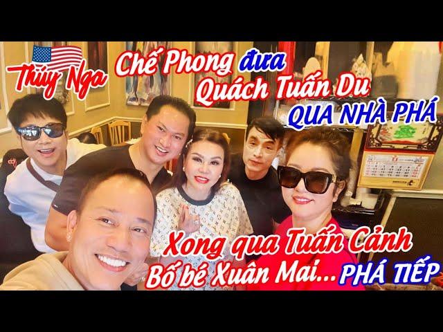 Chế Phong đưa Quách Tuấn Du qua nhà phá. Xong qua Tuấn Cảnh Bố bé Xuân Mai.. phá tiếp