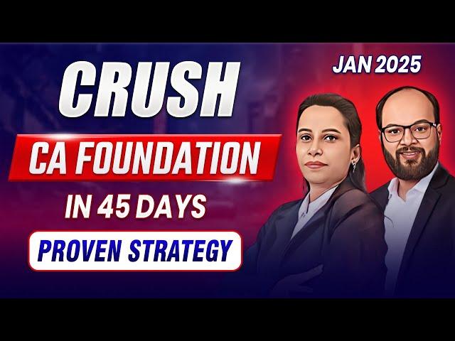 Crush CA Foundation Jan 25 in 45 Days | Proven Strategy CA Fond Jan 25 | Last 1.5 Months Strategy