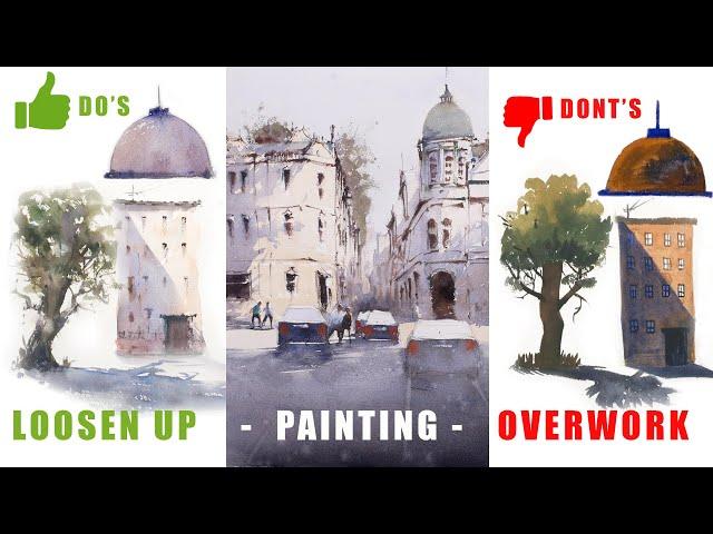 How to DO Loose Watercolor and DONT Overwork your Painting Avoid Beginner Mistakes