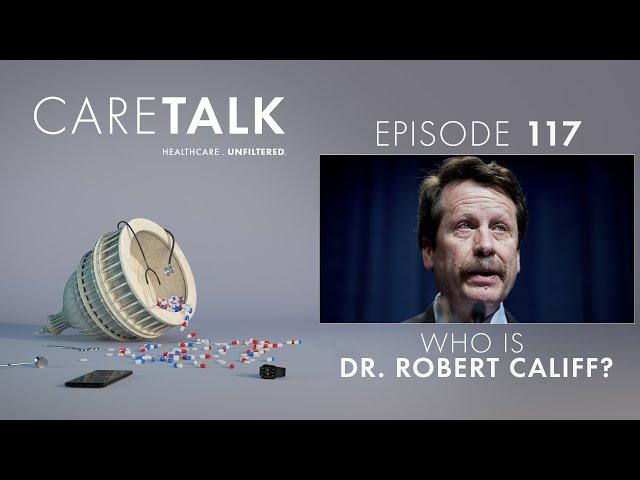 Who is Dr. Robert Califf?