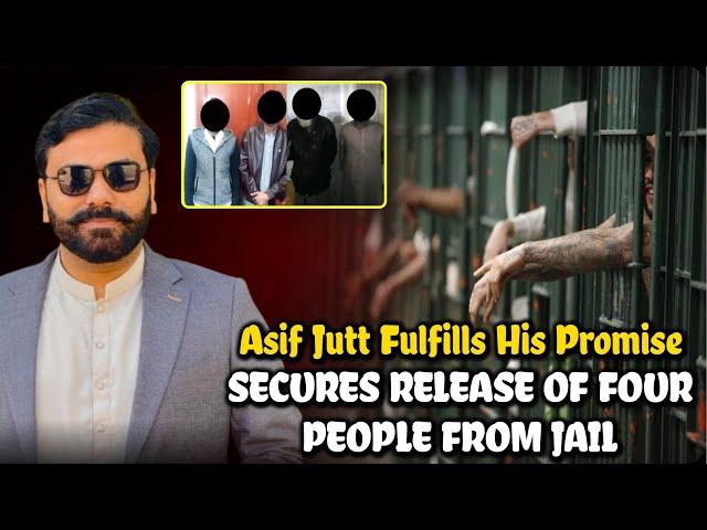 Asif Jatt Fulfills His Promise, Secures Release Of 4 People From Jail