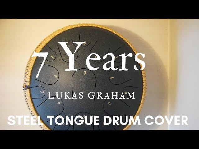 7 years - Lukas Graham [Steel Tongue Drum Cover with Tabs]