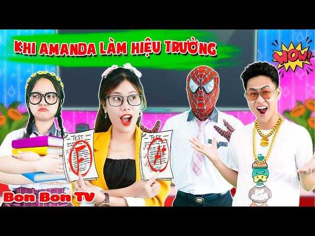 AMANDA & GIẤC MƠ LÀM HIỆU TRƯỞNG | Video Hay Nhất | Bon Bon TV