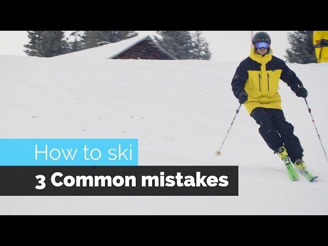 How to Ski | 3 Common Mistakes & How to Fix Them