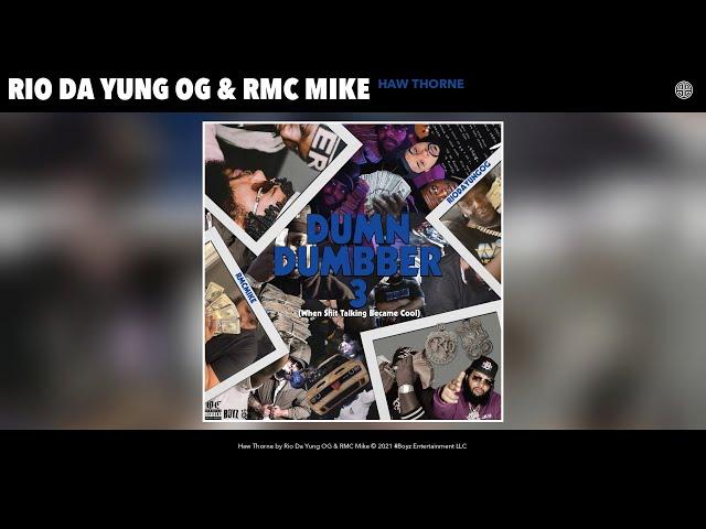 Rio Da Yung OG & RMC Mike - Haw Thorne (Audio)