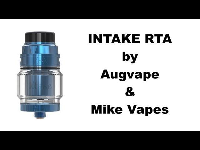 INTAKE RTA by Augvape & Mike Vapes