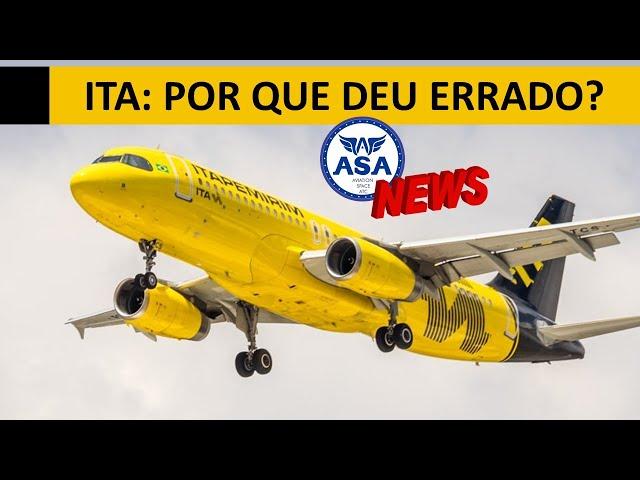 ITA: POR QUE DEU ERRADO?  - ASA News - EP. 431