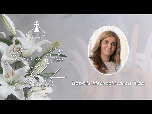 Funeral Service for tate Isabelle Mekhael Francis Alam | Monday 13th of May  2024 | 10:00 am