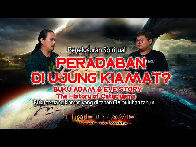 Peradaban Saat Ini Berada di Ujung Kehancuran? | Buku "Adam & Eve Story" Yang Dilarang Oleh CIA!