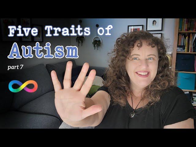 5 Traits Common to Autistic People | part 7