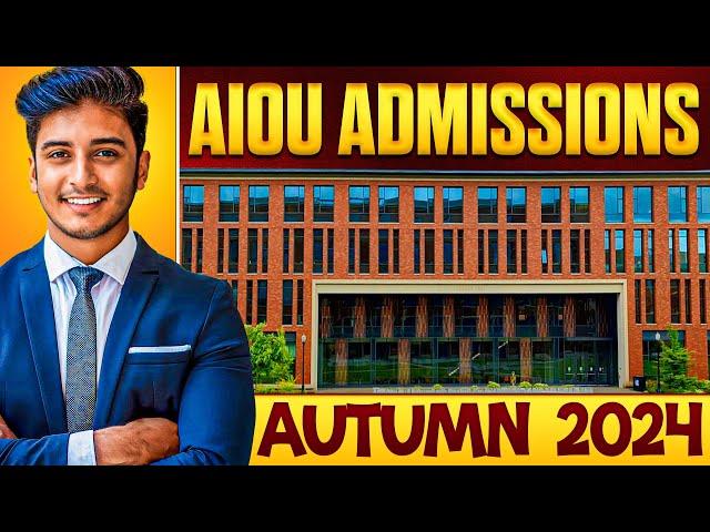 Allama Iqbal Open University (AIOU) Admissions 2024 | How to Get Admission in AIOU Islamabad |