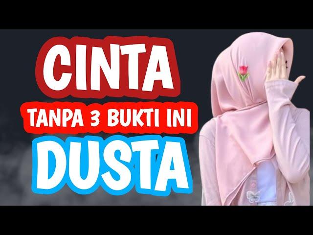 3 BUKTI CINTA YANG WAJIB ANDA KETAHUI BIAR TIDAK DIBOHONGI