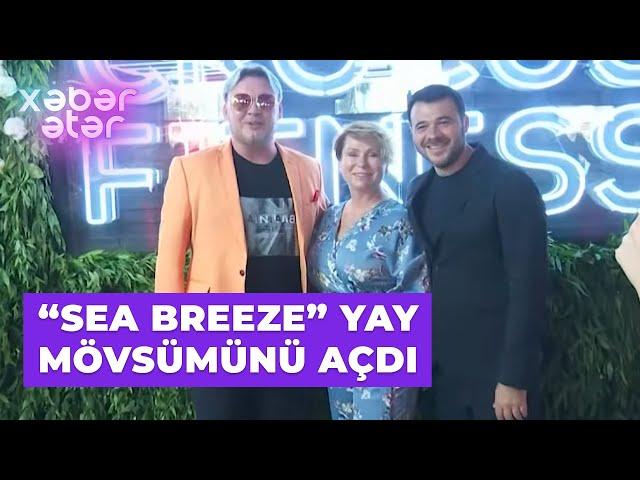 Xəbər ətər | “Sea breeze” yay mövsümünü açıq elan etdi.